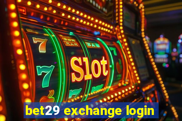 bet29 exchange login